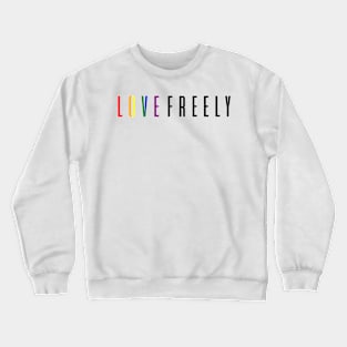 Love Freely Text Crewneck Sweatshirt